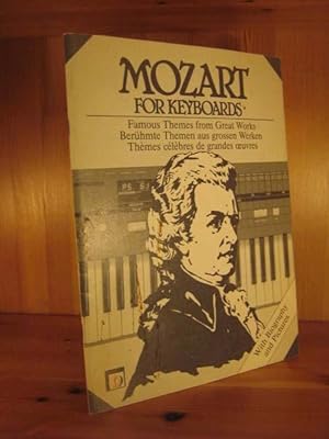 Bild des Verkufers fr Mozart for Keyboards. Wolfgang Amadeus Mozart 1756 - 1791. Berhmte Themen aus grossen Werken. Fr alle einmanualigen Tasten-Instrumente. zum Verkauf von Das Konversations-Lexikon