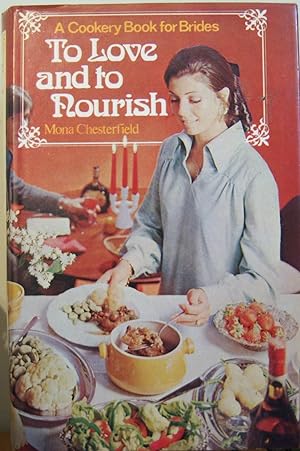 Seller image for To Love and to Nourish: a Cookery Book for Brides. for sale by First Class Used Books