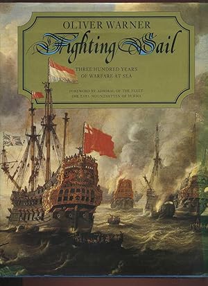 Seller image for Fighting Sail: Three Hundred Years of Warfare at Sea for sale by Roger Lucas Booksellers