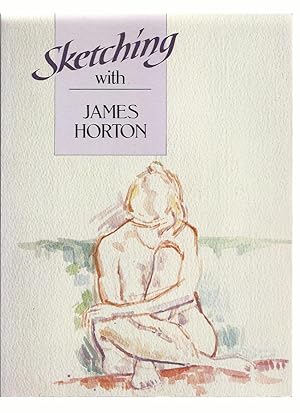 Imagen del vendedor de Sketching with James Horton (Artist's Sketchbook) a la venta por Roger Lucas Booksellers