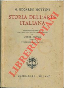 Bild des Verkufers fr Storia dell'arte italiana ad uso dei licei e delle persone colte. Nuova edizione ampliata con l'aggiunta di una introduzione su l'arte antica a cura di Vincenzo Costantini. zum Verkauf von Libreria Piani