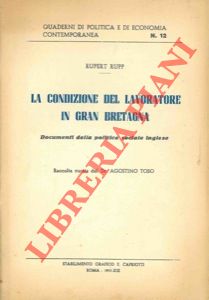 Imagen del vendedor de La condizione del lavoratore in Gran Bretagna. Documenti della politica sociale inglese. a la venta por Libreria Piani