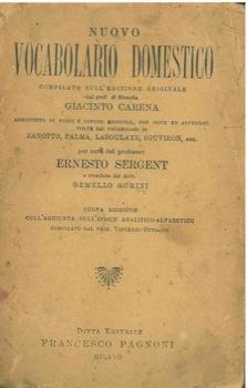 Bild des Verkufers fr Nuovo vocabolario domestico. Arricchito di nuovi e copiosi articoli, con note ed appendici tolte dai vocabolari di Zanotto, Palma, Laboulaye, Souviron, ecc. zum Verkauf von Libreria Piani