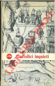 Cattolici inquieti. Una nuova dialettica nella Chiesa.