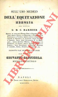 Sull'uso medico dell'equitazione. Tradotta dal francese con note dal dottor Giovanni Sannicola.