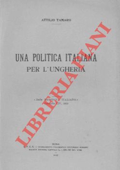 Una politica italiana per l'Ungheria.