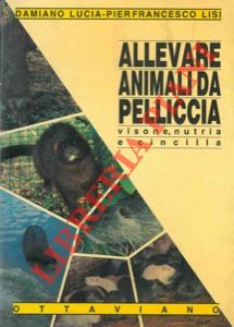 Allevare animali da pelliccia. Visone, nutria e cincillà.