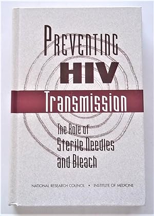 Immagine del venditore per Preventing HIV Transmission: The Role of Sterile Needles and Bleach venduto da Bloomsbury Books