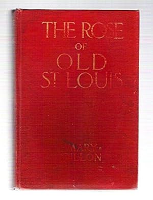 The Rose of Old St. Louis