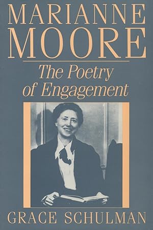 Marianne Moore: The Poetry of Engagement