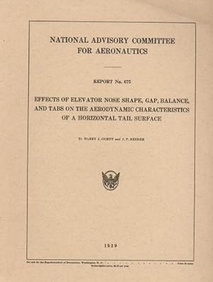 Seller image for NACA Report No. 675, Effects of Elevator Nose Shape, Gap, Balance, and Tabs on the Aerodynamic Characteristics of a Horizontal Tail Surface for sale by Antiquariat Lindbergh