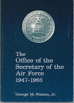 Immagine del venditore per The Office of the Secretary of the Air Force 1947-1965 venduto da Bearly Read Books