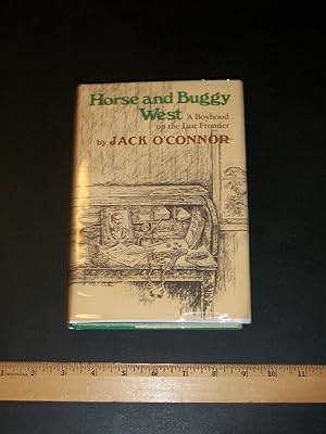 Horse and Buggy West: A Boyhood on the Last Frontier