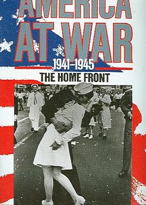 America at War : The Homefront, 1941-1945