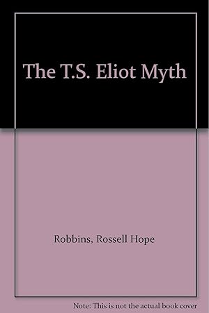 Seller image for The T.S. Eliot Myth for sale by Kenneth A. Himber