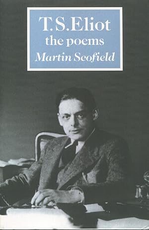 Seller image for T. S. Eliot : The Poems (British and Irish Authors Ser.) for sale by Kenneth A. Himber