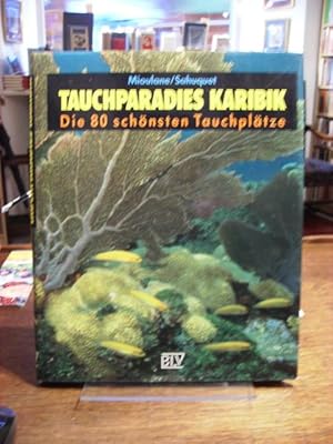 Tauchparadies Karibik. Die 80 schönsten Tauchplätze.