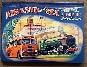 Seller image for Air Land And Sea In Pop - Up Action Pictures. SCARCE for sale by Deightons