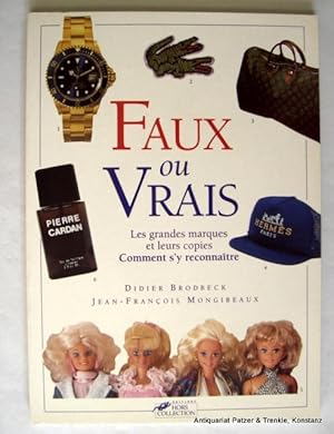 Bild des Verkufers fr Faux ou vrais. Les grandes marques et leurs copies. Comment s'y reconnatre. O.O., Hors Collection / Presses de la Cit, 1993. Fol. Durchgehend mit farbigen fotografischen Abbildungen. 95 S. Or.-Kart. (ISBN 2258037050). zum Verkauf von Jrgen Patzer