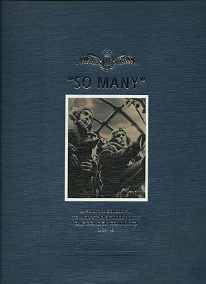 Imagen del vendedor de So Many | A Folio Dedicated to All Who Served with RAF Bomber Command 1939-1945 a la venta por Little Stour Books PBFA Member