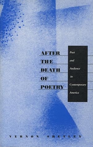 After The Death of Poetry : Poet And Audience In Contemporary America