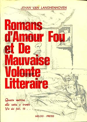 Seller image for Romans d'amour fou et de mauvaise volont littraire, Questa mattina, alle sette e trenta Via dei fiori, 13 . for sale by Sylvain Par