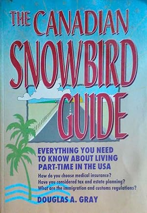 The Canadian Snowbird Guide Everything You Need to Know About Living Part-time in the USA