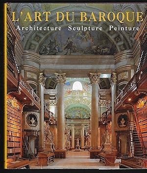 Bild des Verkufers fr L'art du baroque - Architecture Sculpture Peinture zum Verkauf von ART...on paper - 20th Century Art Books
