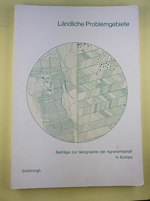 Ländliche Problemgebiete - Beiträge zur Geographie der Agrarwirtschaft in Europa, Bochumer Geogra...