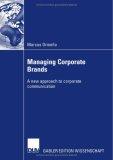Managing corporate brands. A new approach to corporate communication. With a foreword by Ralph Be...