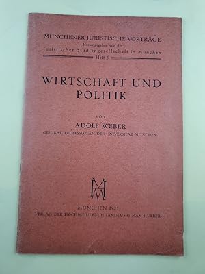 Wirtschaft und Politik. Münchner Juristische Vorträge Heft 6.