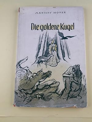 Die goldene Kugel. Märchen und Legenden für kleine Leute.