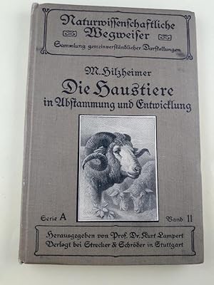 Die Haustiere in Abstammung und Entwicklung - Eine natur- und kulturgeschichtliche Darstellung, A...