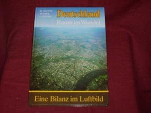 Deutschland. Raum im Wandel - eine Bilanz im Luftbild