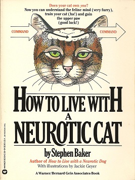 Image du vendeur pour How to Live with a Neurotic Cat mis en vente par Storbeck's
