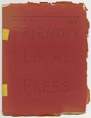 Bild des Verkufers fr Friendly Local Press - Vol. 1, No. 1 zum Verkauf von Between the Covers-Rare Books, Inc. ABAA