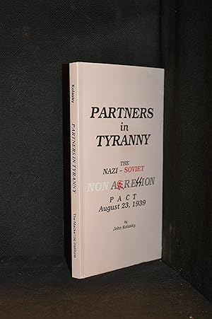 Seller image for Partners in Tyranny; The Nazi-Soviet Nonaggression Pact August 23, 1939 for sale by Burton Lysecki Books, ABAC/ILAB