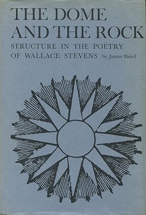 The Dome And The Rock: Structure In The Poetry Of Wallace Stevens