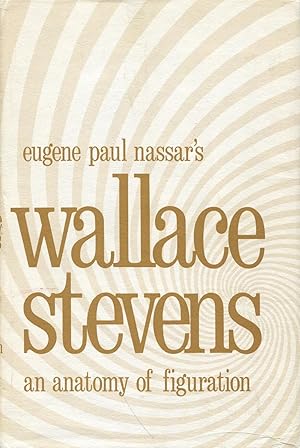 Seller image for Wallace Stevens: An Anatomy Of Figuration for sale by Kenneth A. Himber