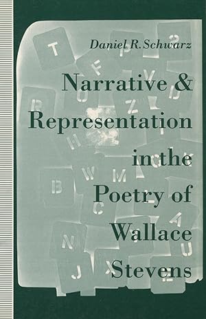 Narrative And Representation in the Poetry of Wallace Stevens : A Tune Beyond Us, Yet Ourselves