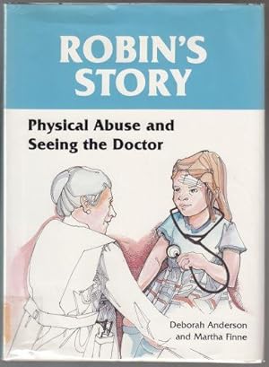 Seller image for Robin's Story Physical Abuse and Seeing the Doctor for sale by HORSE BOOKS PLUS LLC