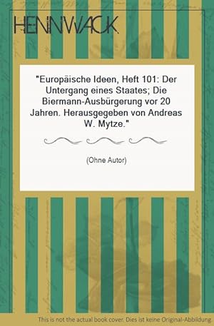 Europäische Ideen, Heft 101: Der Untergang eines Staates; Die Biermann-Ausbürgerung vor 20 Jahren...