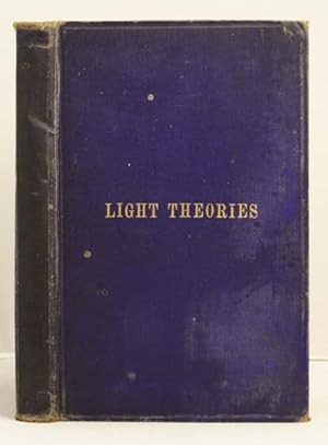 Image du vendeur pour Light Theories: suggestions for a new system of cosmical science. mis en vente par Leakey's Bookshop Ltd.