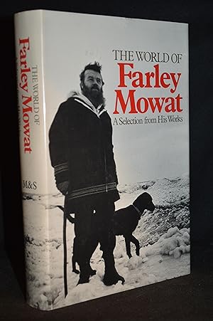 Immagine del venditore per The World of Farley Mowat; A Selection from His Works venduto da Burton Lysecki Books, ABAC/ILAB