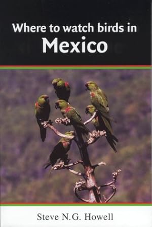 Image du vendeur pour Where to watch birds in Mexico. mis en vente par Andrew Isles Natural History Books