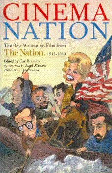 Imagen del vendedor de Cinema Nation: The Best Writing on Film from The Nation, 1913-2000 a la venta por LEFT COAST BOOKS