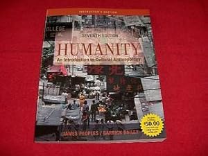 Humanity : An Introduction to Cultural Anthropology [Instructor's Edition] [7th Edition]