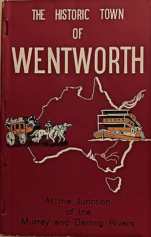 The Historic Town of Wentworth: At the Junction of the Murray and Darling Rivers.