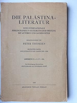 Die Palästina-Literatur. Eine Internationale Bibliographie in Systematischer Ordnung mit Autoren-...