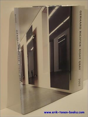 Bild des Verkufers fr Gerhard Richter. Eight Gray 2002 zum Verkauf von BOOKSELLER  -  ERIK TONEN  BOOKS